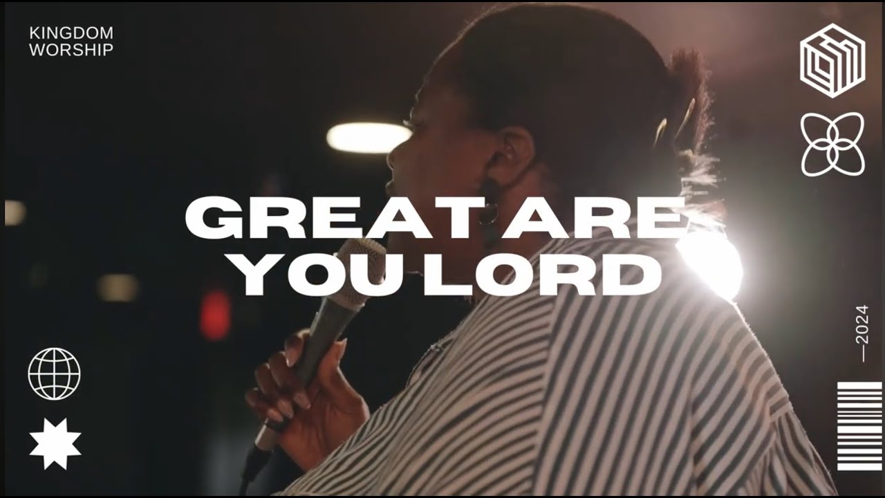 Great Are You Lord - Kingdom Worship