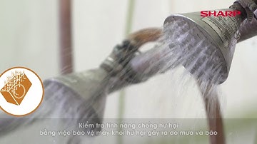 7 TÍNH NĂNG BẢO VỆ MÁY ĐIỀU HOÀ SHARP - CHỐNG HƯ HẠI