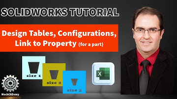 Mastering Design Tables, Configurations, and Link to Property in SolidWorks