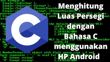 Bahasa C | Menghitung Luas Persegi dengan HP Android #untirta #coding #bahasac