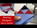 Designer Shirt Collar Sewing Process | Sewing instruction | 3 triangle collar