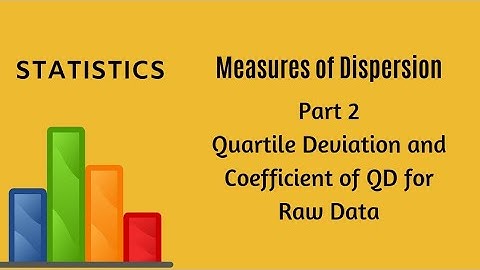 Measures of Dispersion - Part 2 - Quartile Deviation and Coefficient of QD for Raw Data - Statistics