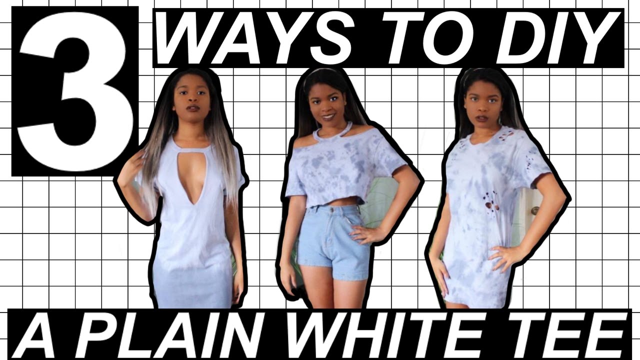 lotus til eksil indsats 3 WAYS TO DIY A PLAIN WHITE T SHIRT - YouTube