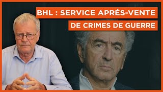 BHL : service aprèsvente de crimes de guerre