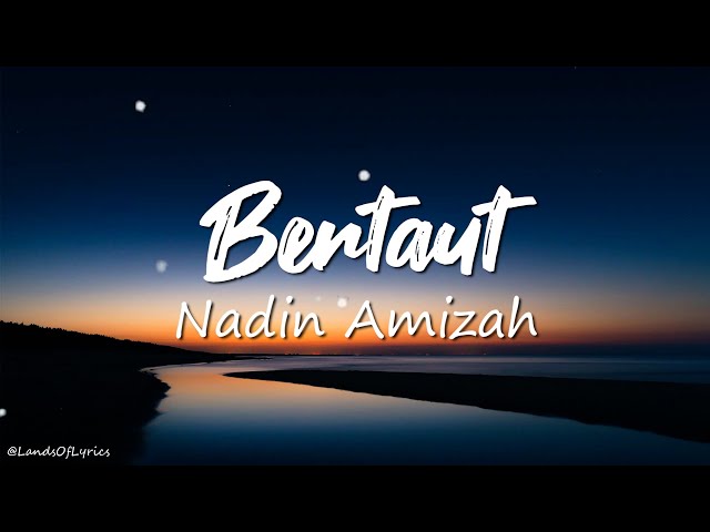 Bertaut - Nadin Amizah (Lyrics) class=