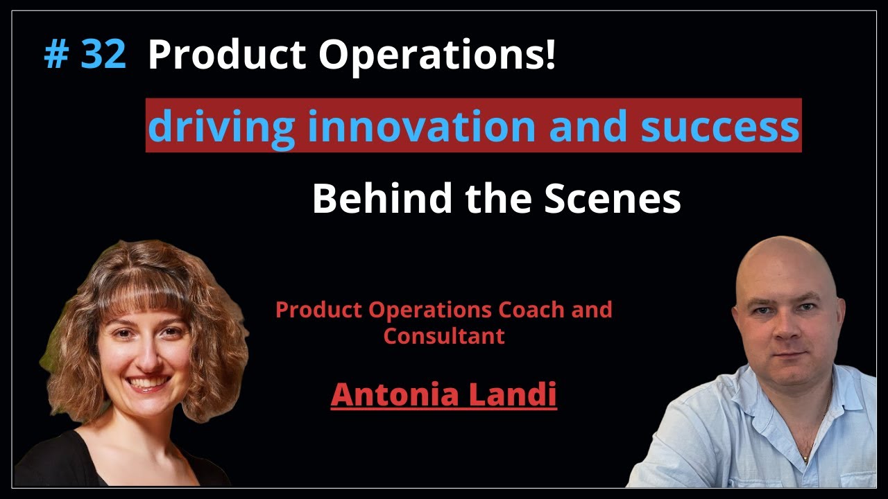 Product Ops! Driving Innovation and Success Behind the Scenes | Antonia Landi