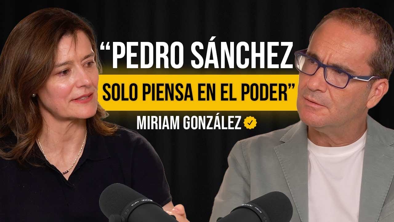 La Mujer que Quiere Cambiar España: Corrupción, Pedro Sánchez y Regeneración - Miriam González #26