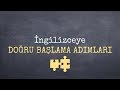 İngilizceye doğru başlama adımları