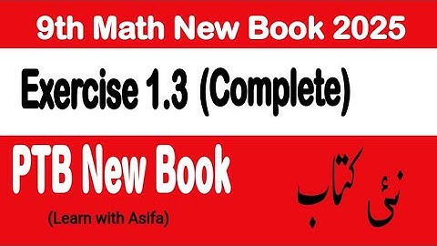 9Th Class Math New Book 2025 Exercise 1.3 || PCTB || National Curriculum of Pakistan || Punjab Board