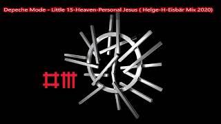 Depeche Mode - Little 15-Heaven-Personal Jesus ( Helge-H-Eisbär Mix 2020)