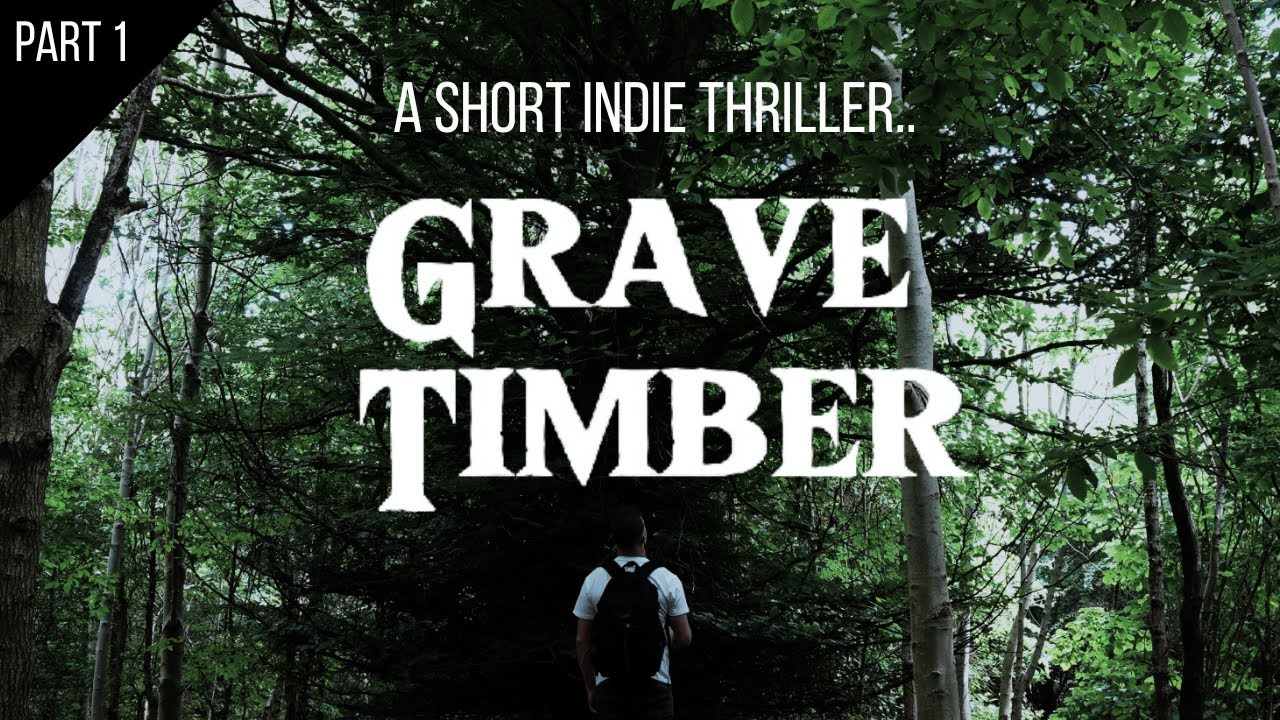 Grave Timber | Independent Indie Horror Movie | Suspense, Mystery, Psychological Thriller