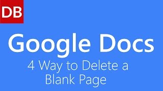 4 Ways to Delete a Blank Page | Google Docs Tutorial