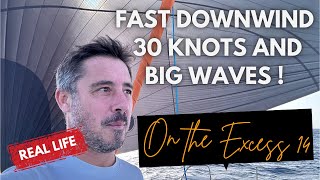 Excess 14 in 30 knots and big waves ! Downwind to the Canary Islands with exciting sail maneuvers