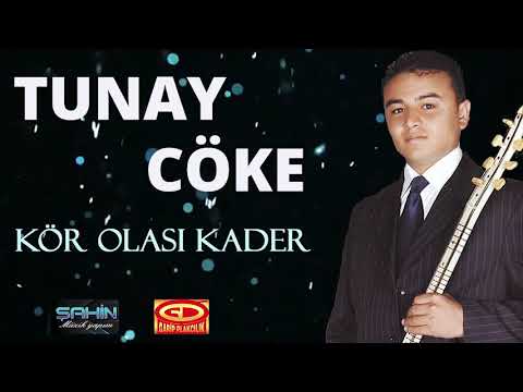 Tunay Cöke - Kör Olası Kader