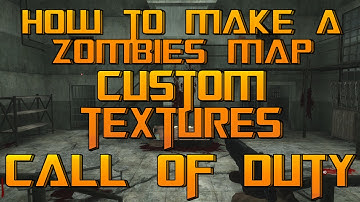 How To Make A Custom Zombies Map 2016 : Making Custom Textures