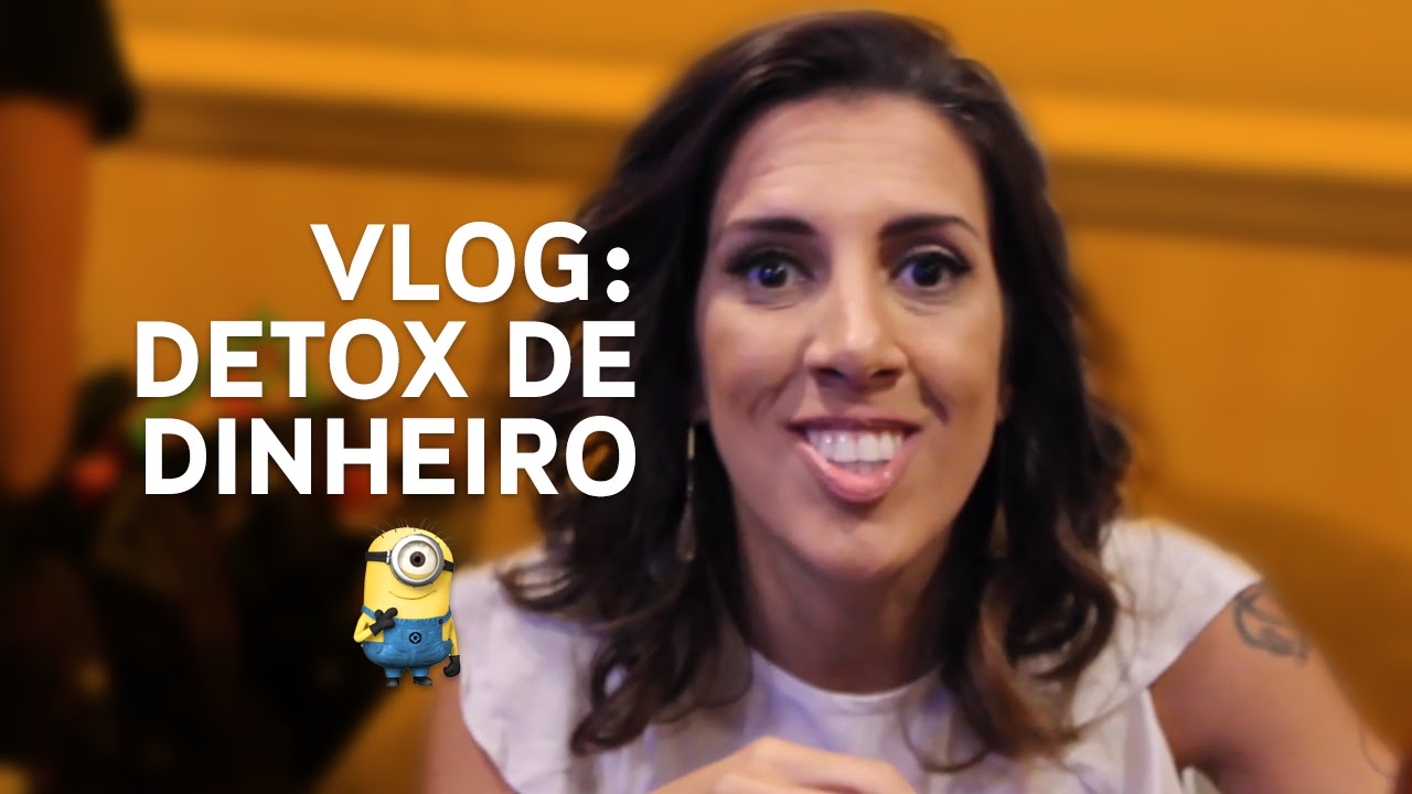 Detox De Dinheiro vlog detox de dinheiro t 225 tudo bem Detox De Dinheiro vlog detox de dinheiro t 225 tudo bem