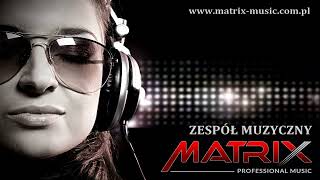 TAK SMAKUJE ŻYCIE - Cover Grupa Muzyczna Matrix