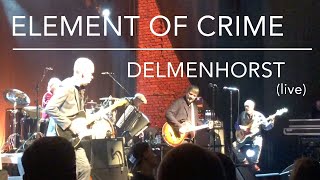 Element of Crime - Delmenhorst (Live)