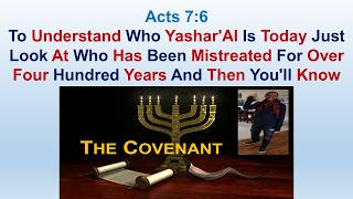 To Understand Who Yashar'Al Is Today Look At Who Has Been Mistreated For Over Four Hundred Years