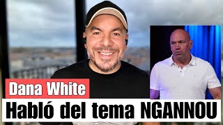 Al fin habló Dana White de Ngannou y su pelea con Fury