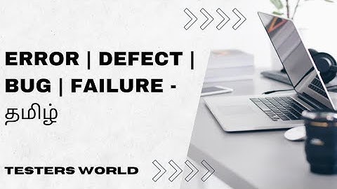 Difference Between  Error | Bug | Defect | Failure - Tamil | Manual Testing | software Testing