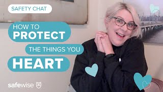 How To Protect The Things You Heart Tips For Families With Kids