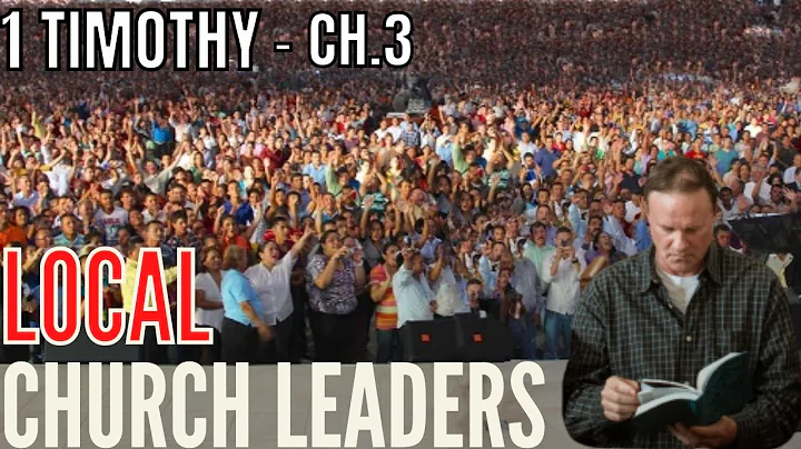 1 Timothy - Ch. 3 - How shall Leaders behave? Unle...