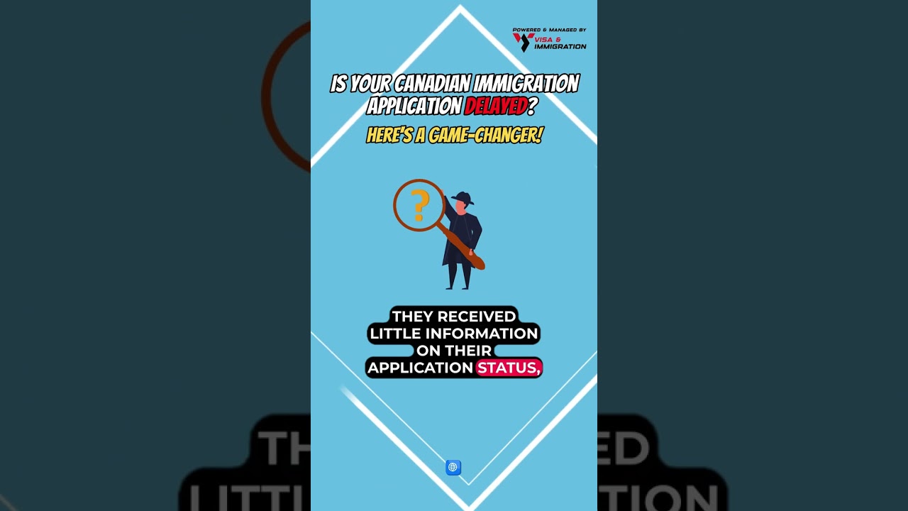 Is Your Canadian Immigration Application Delayed  Here's a Game Changer!