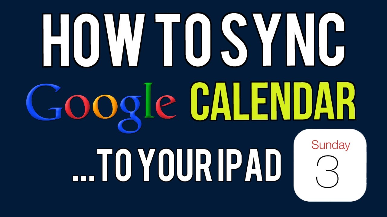 How to Sync Google Calendar to your iPad YouTube