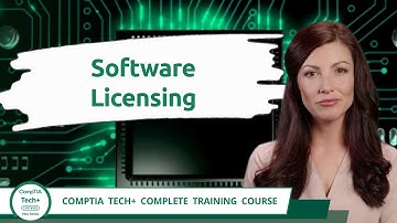 CompTIA Tech+ (FC0-U71) | Software Licensing | Exam Objective 6.2 | Course Training Video