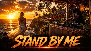 Stand By Me - Ben E. King 🔥 Afro House Remix 2026 Summer Sunset Mix