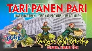 TARI PANEN PARI SANGGAR SUGTISEKARTAJI DIAJANG LOMBA TARI KREASI TINGKAT JATIM 2023