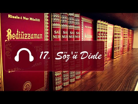 17. Söz / Sözler / Risale-i Nur Dinle