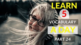 5 VOCABULARY A DAY SYNONYM ANTONYM PART 24