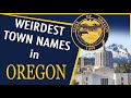 Oregons weirdest town names