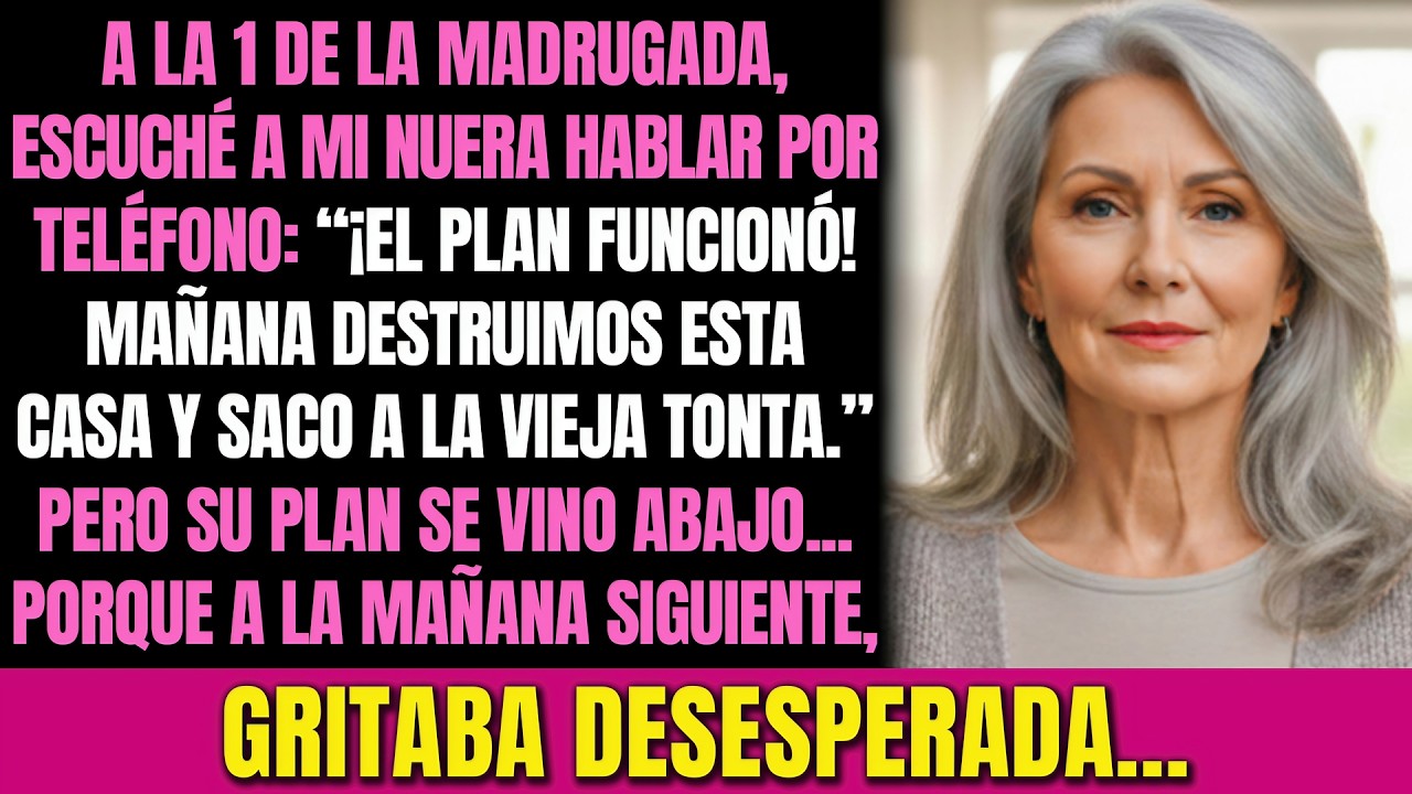Mi nuera planeaba destruir mi casa sin saber que yo había escuchado todo…