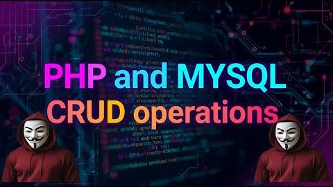 php and mysql CRUD Operations // create, read, update, and delete