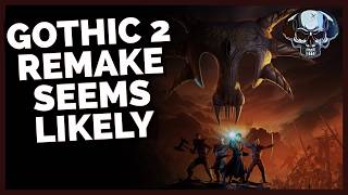 A Gothic 2 Remake Seems Very Likely