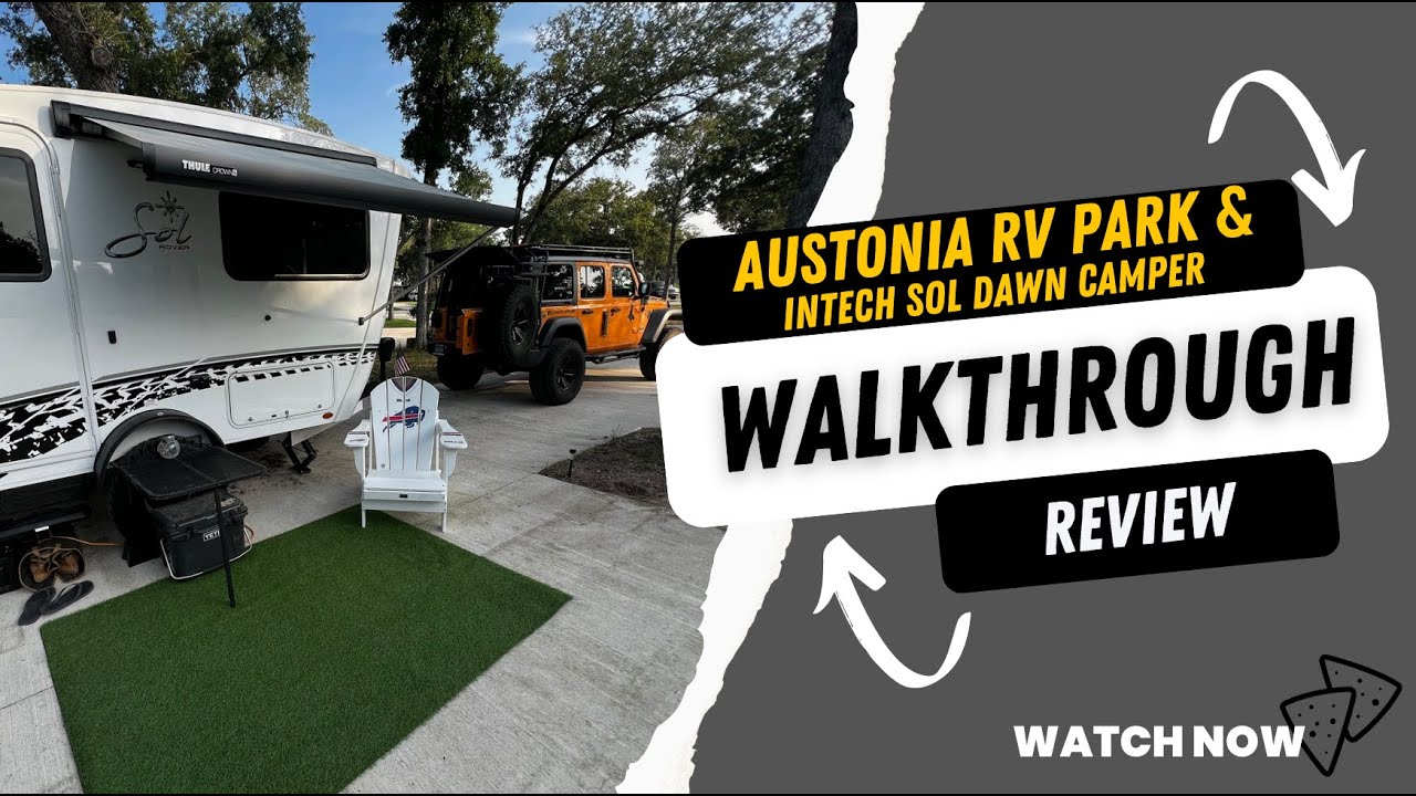 On the Road Again! Austonia RV Park and InTech Sol Dawn Rover ...