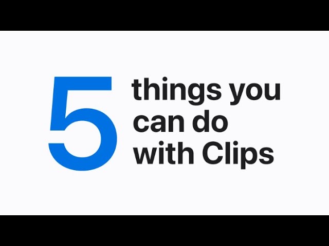 Clips User Guide - Apple Support