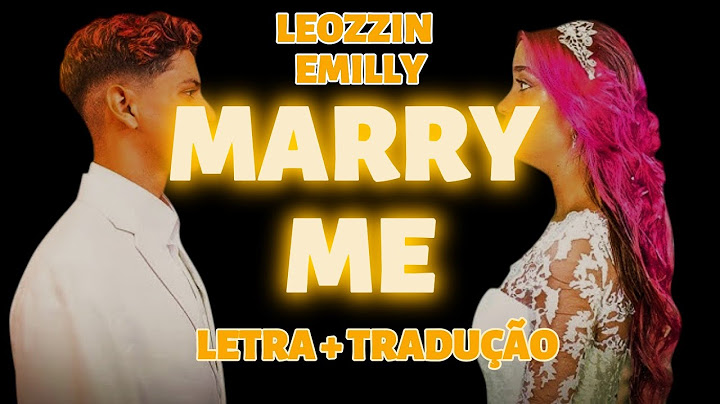 MARRY ME   LEOZIN & ROBSON ( LETRA e TRADUÇÃO)