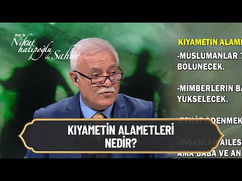 Kıyamet Alametleri nedir? -  Nihat Hatipoğlu ile Sahur 15 Nisan 2021
