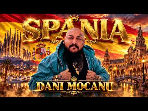 Dani Mocanu - SPANIA 🇪🇸 Official Video