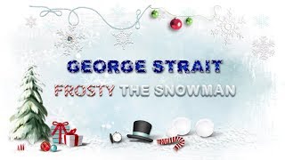 George Strait - Frosty The Snowman (Lyric Video), 1986