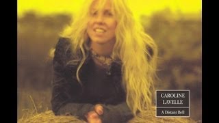 Caroline Lavelle - Too Late