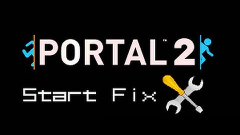 PORTAL 2 STARTUP FIX! (v2)