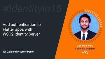 Add authentication to Flutter apps with WSO2 Identity Server #Identityin15