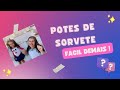 3 IDEIAS INCRÍVEIS COM POTES DE SORVETE DECORADO #profmarianamoreira