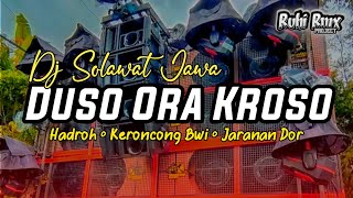 DOSO ORA KROSO - Dj Sholawat Jawa Chek Sound Horeg Hadroh • Keroncong Bwi