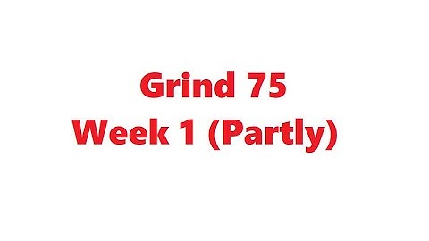 Leetcode Grind 75 - Part 1